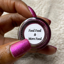 Load image into Gallery viewer, Food Food & More Food